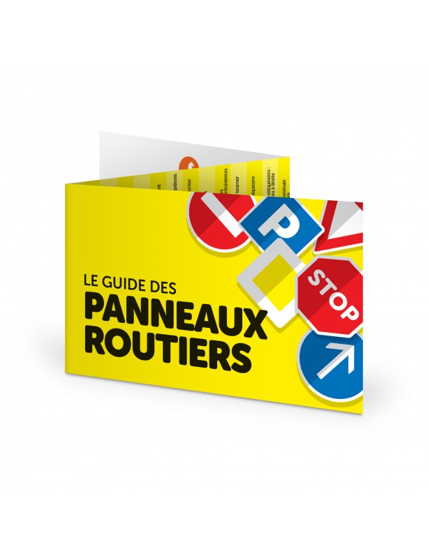 LE GUIDE DES PANNEAUX ROUTIERS. Testez vos connaissances ! Panoroute®. Réglette 3 volets format poche